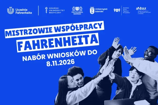Związek Uczelni w Gdańsku im. Daniela Fahrenheita (FarU) ogłasza nabór do V edycji konkursu „Mistrzowie Współpracy Fahrenheita”. 