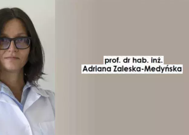 Prof. dr hab. inż. Adriana Zaleska-Medynska Dyrektorem Związku Uczelni im. Daniela Fahrenheita