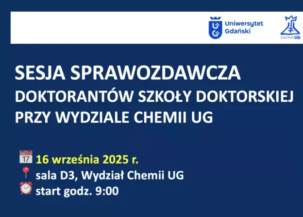 Sesja Sprawozdawcza Doktorantów i Doktorantek Szkoły Doktorskiej przy Wydziale Chemii UG