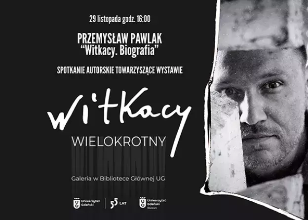 Przemysław Pawlak. Witkacy. Biografia – spotkanie autorskie towarzyszące wystawie „Witkacy…